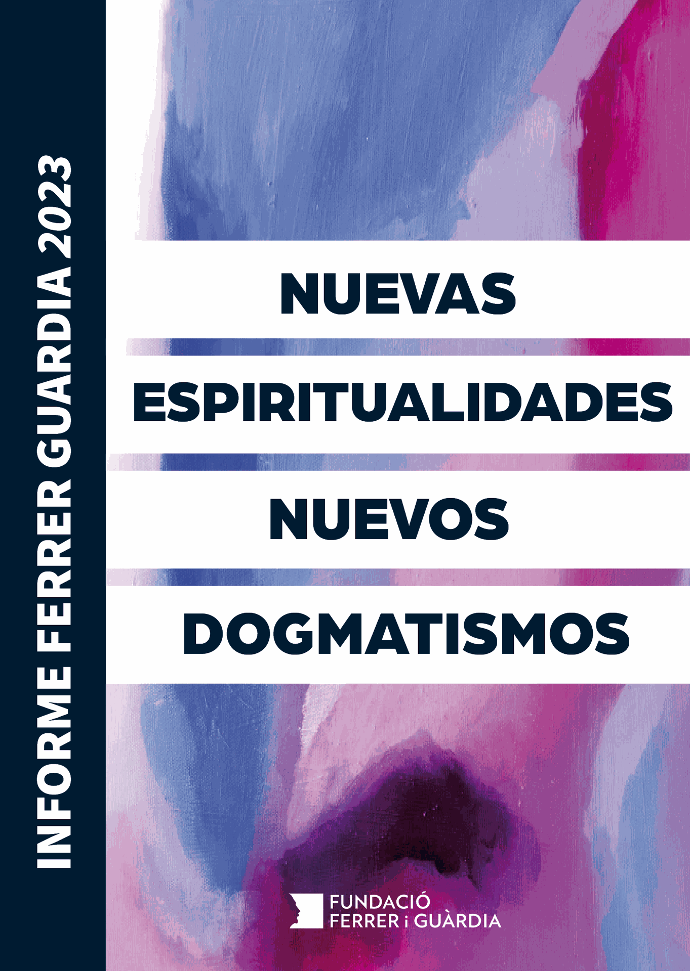 nuevas espiritualidades, nuevos dogmatismos. Informe Ferrer Guardia 2023