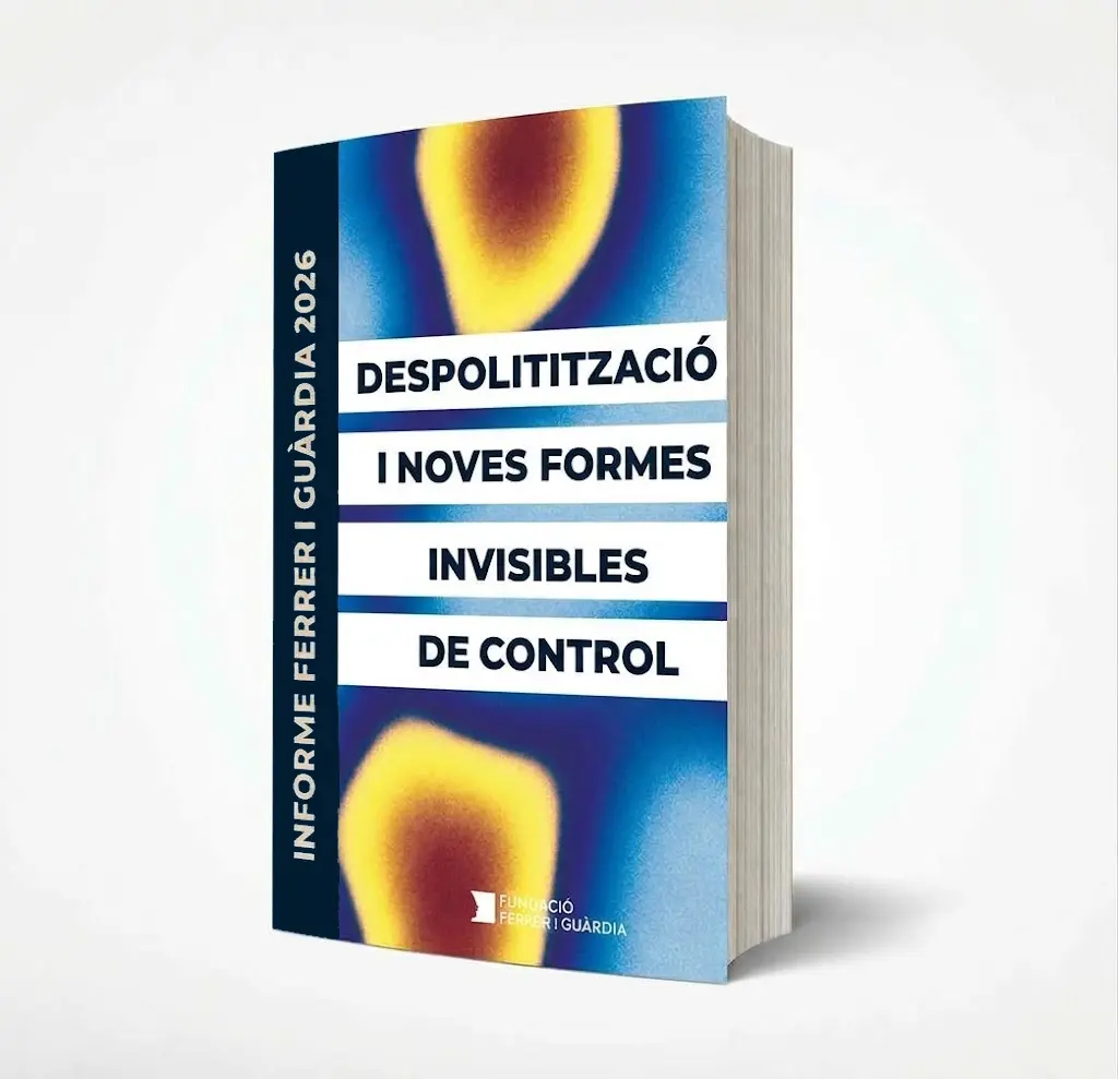 Informe Ferrer i Guàrdia 2026: Despolitització i noves formes invisibles de control